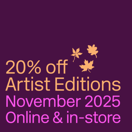20% off Artist Editions